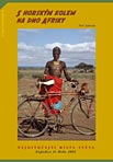 Petr Jahoda's book „To the bottom of Africa with a mountain bike “