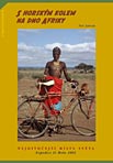 Petr Jahoda's book „To the bottom of Africa with a mountain bike “